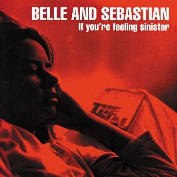 Belle and Sebastian Belle and Sebastian - If You're Feeling Sinister (LP)