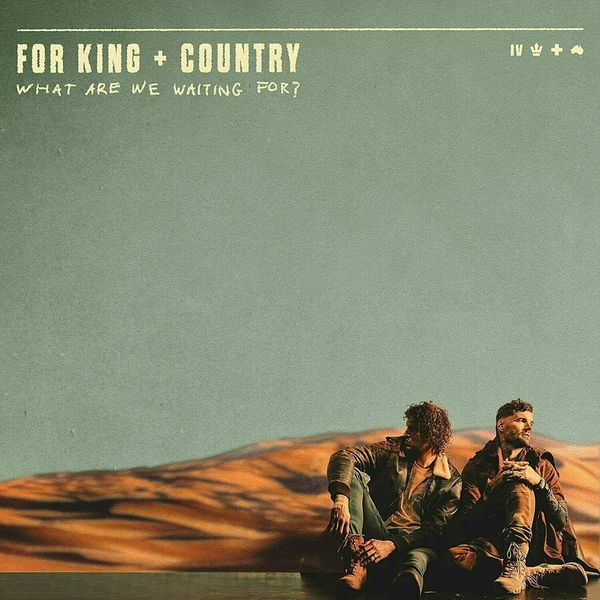 For King & Country For King & Country - What Are We Waiting For? (2 LP)
