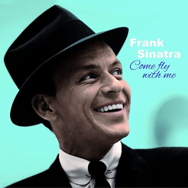 Frank Sinatra Frank Sinatra - Come Fly With Me (Blue Coloured) (LP)