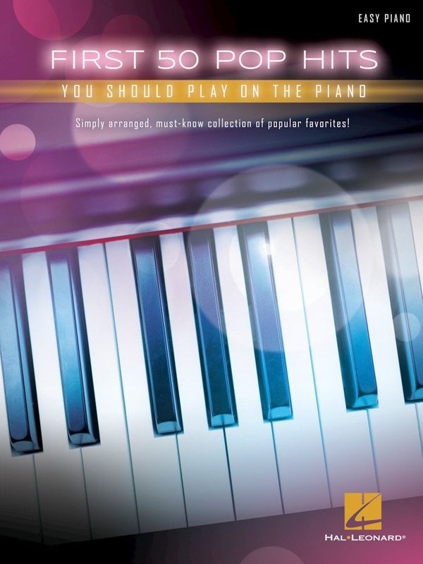 Hal Leonard Hal Leonard First 50 Pop Hits You Should Play on the Piano ноти