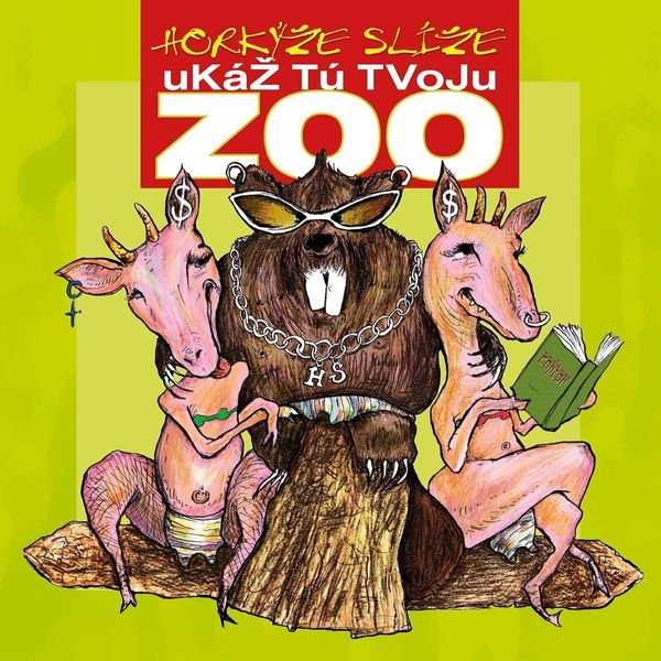 Horkýže Slíže Horkýže Slíže - Ukáž Tú Tvoju Zoo (Remastered) (LP)