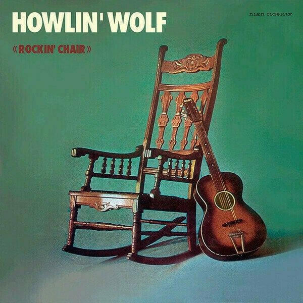 Howlin' Wolf Howlin' Wolf - Howlin Wolf -Rockin Chair (Mint Vinyl) (LP)