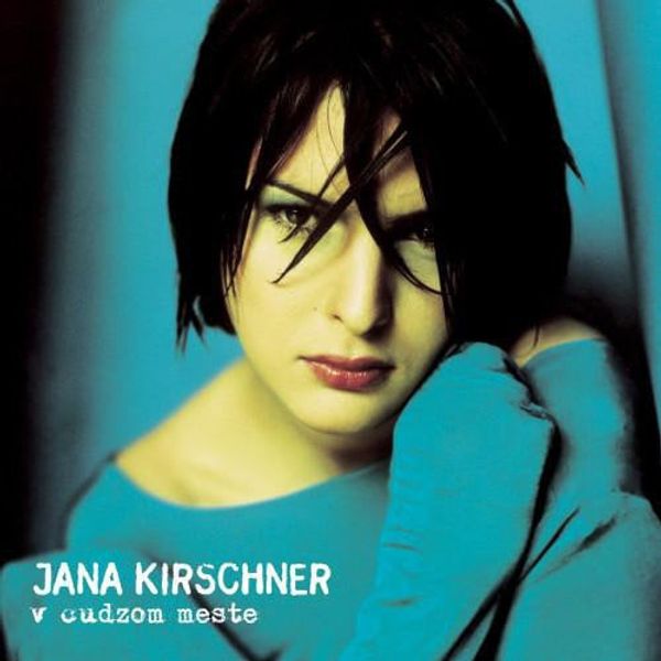 Jana Kirschner Jana Kirschner - V cudzom meste (2 LP)