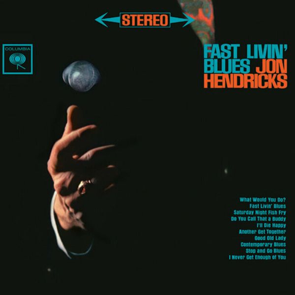 Jon Hendricks Jon Hendricks - Fast Livin' Blues (180 g) (45 RPM) (Limited Edition) (2 LP)