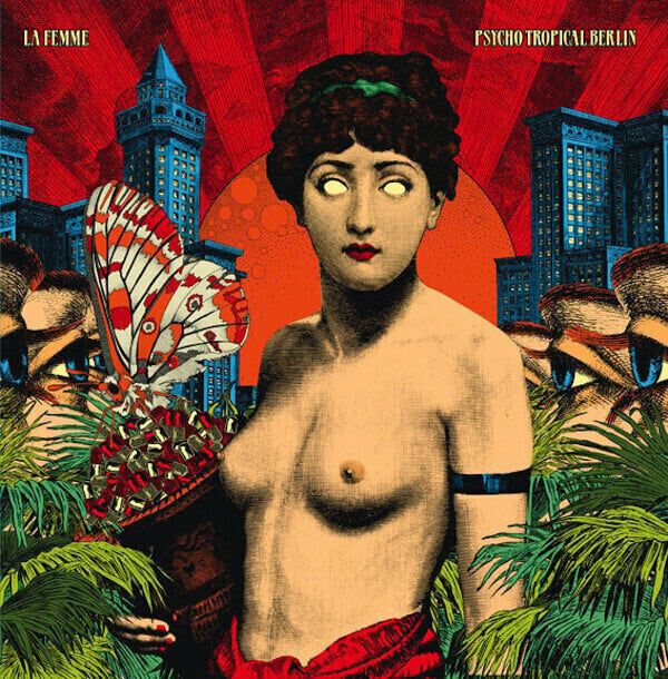 La Femme La Femme - Psycho Tropical Berlin (2 LP)