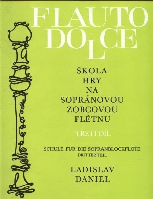 Ladislav Daniel Ladislav Daniel Škola hry na sopránovou zobcovou flétnu 3 ноти