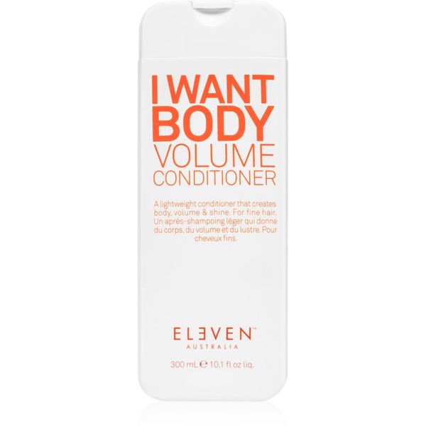 Eleven Australia Eleven Australia I Want Body Volume Conditioner балсам за обем на нежна коса 300 мл.