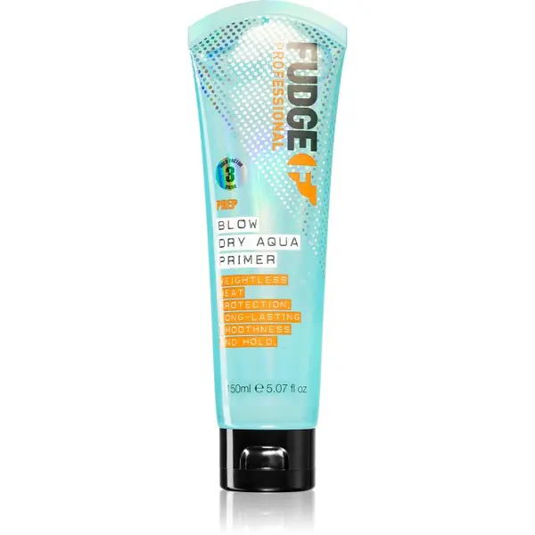 Fudge Fudge Prep Blow Dry Aqua Primer термозащитен серум за изглаждане на косата 150 мл.