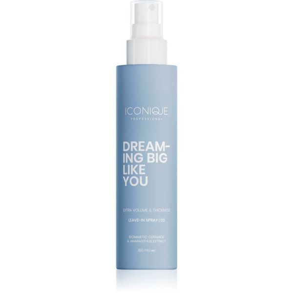 ICONIQUE Professional ICONIQUE Professional DREAMING BIG LIKE YOU Volume & Thickness спрей без отмиване за увеличаване на обема за фина коса 150 мл.